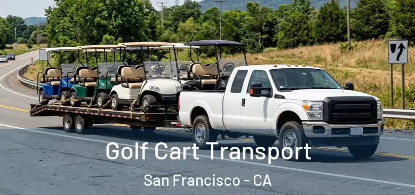Golf Cart Transport San Francisco - CA